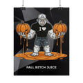 FALL BITCH JUICE POSTER